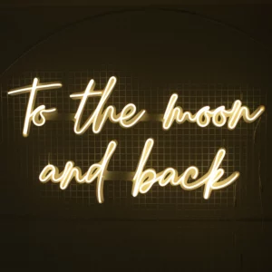 Neon To The Moon And Back